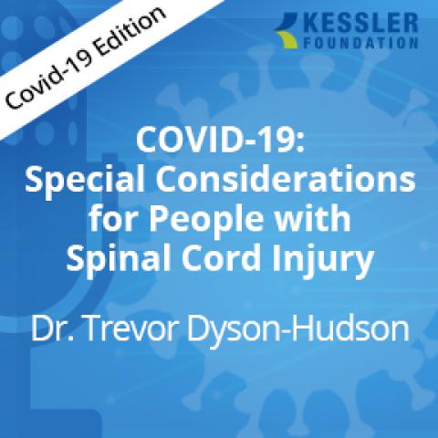 COVID-19 and Spinal Cord Injury: Minimizing Risks for Complications
