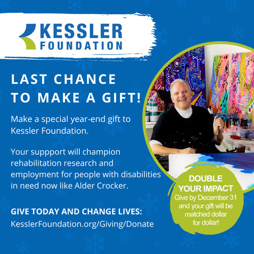Last chance to make a gift. Give today and change lives. Kessler Foundation - Giviing - Donate