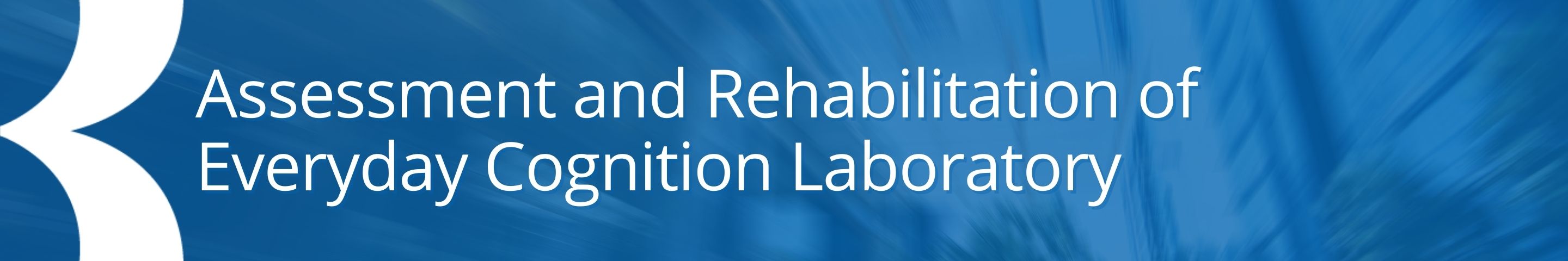 Assessment and Rehabilitation of Everyday Cognition Laboratory