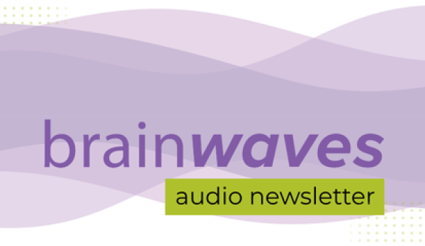 Brainwaves-newsletter-podcast media-center-thumbnail